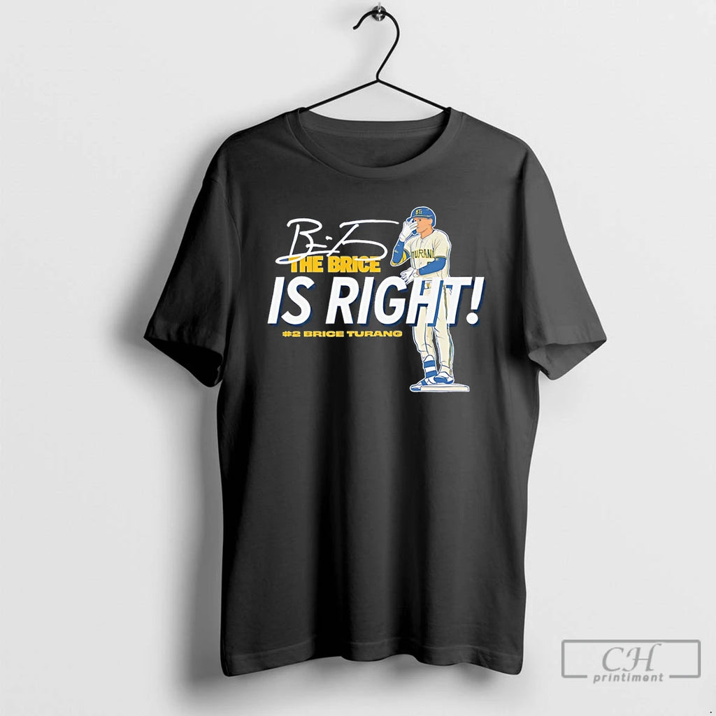 Premium Brice Turang Milwaukee Brewers The Brice Is Right Signature T Shirts