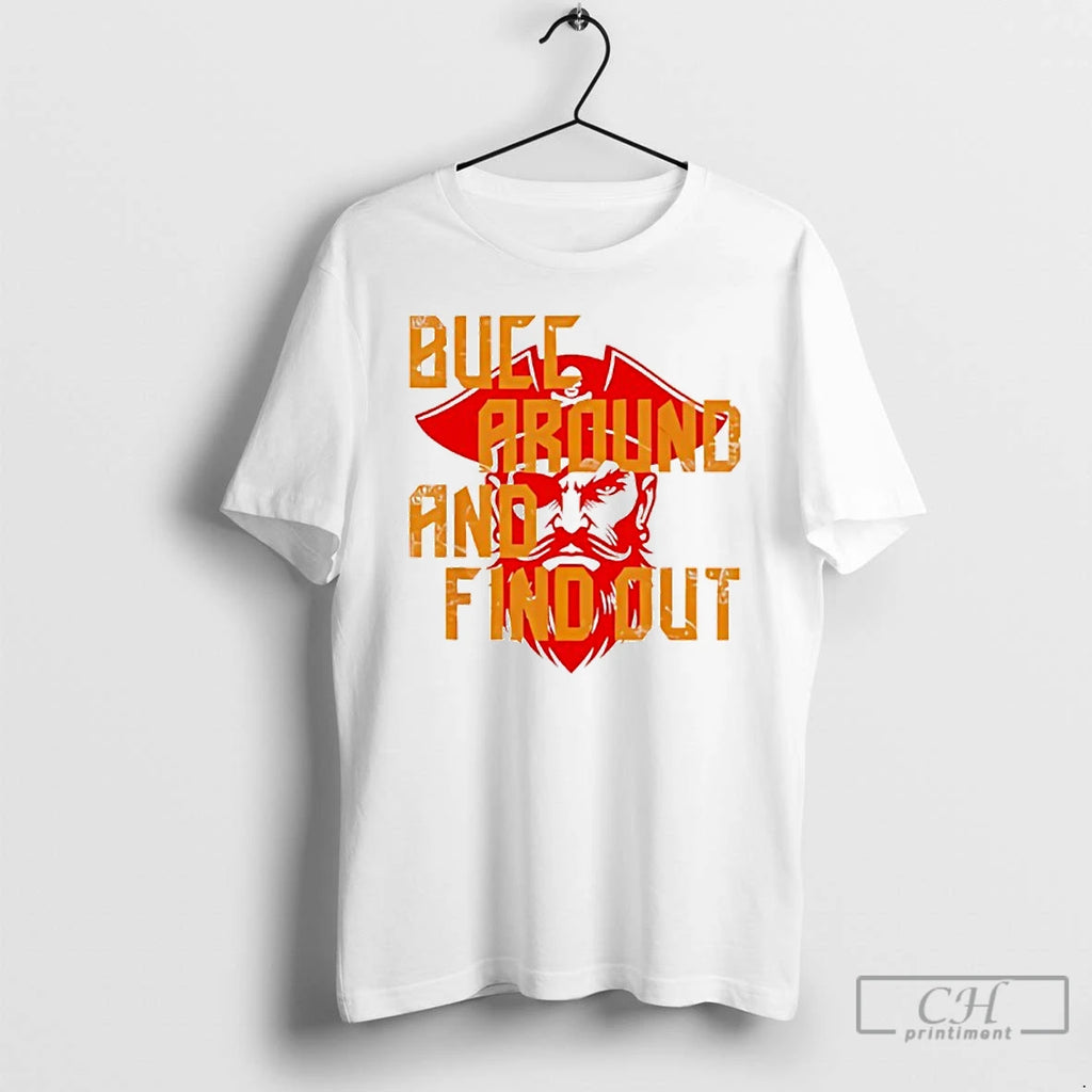 Premium Bucc Around And Find Out Vintage T Shirts