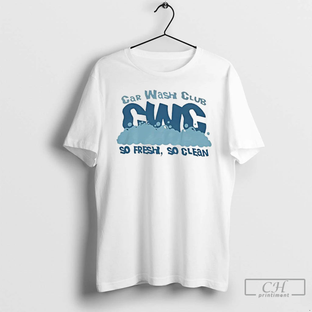 Premium Cwg Car Wash Club So Fresh So Clean T Shirts