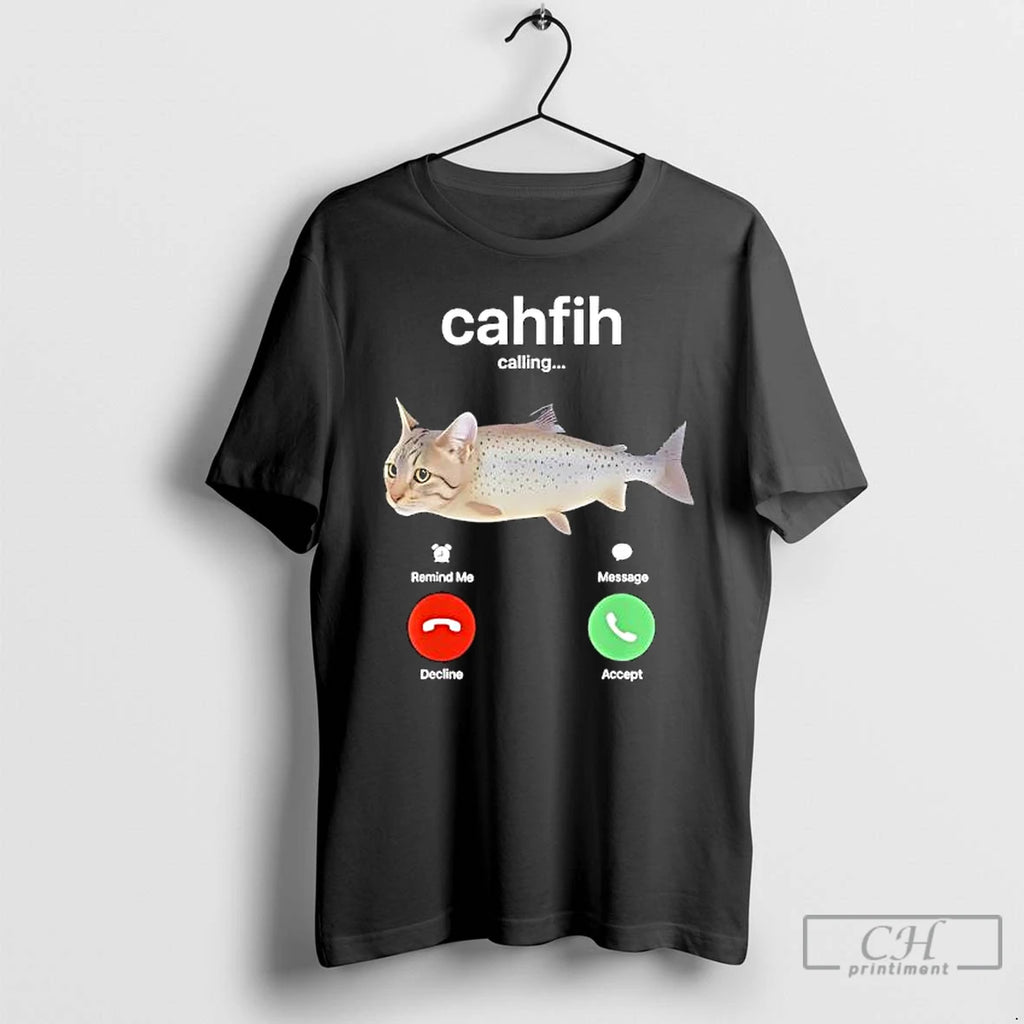 Premium Cahfih Part Cat Fish Calling Decline Or Accept T Shirts