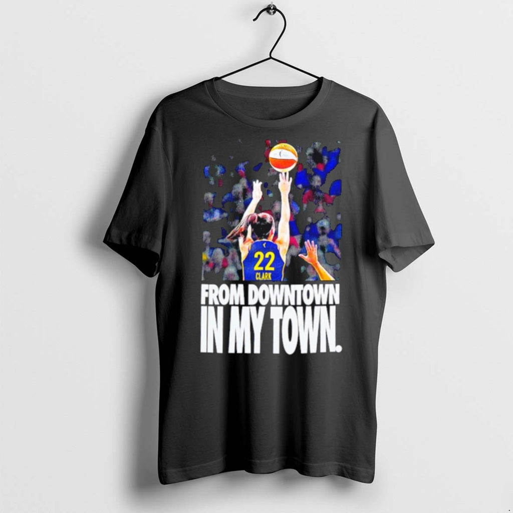 Premium Caitlin Clark Indiana Fever Wnba From Downtown In My Town T Shirts
