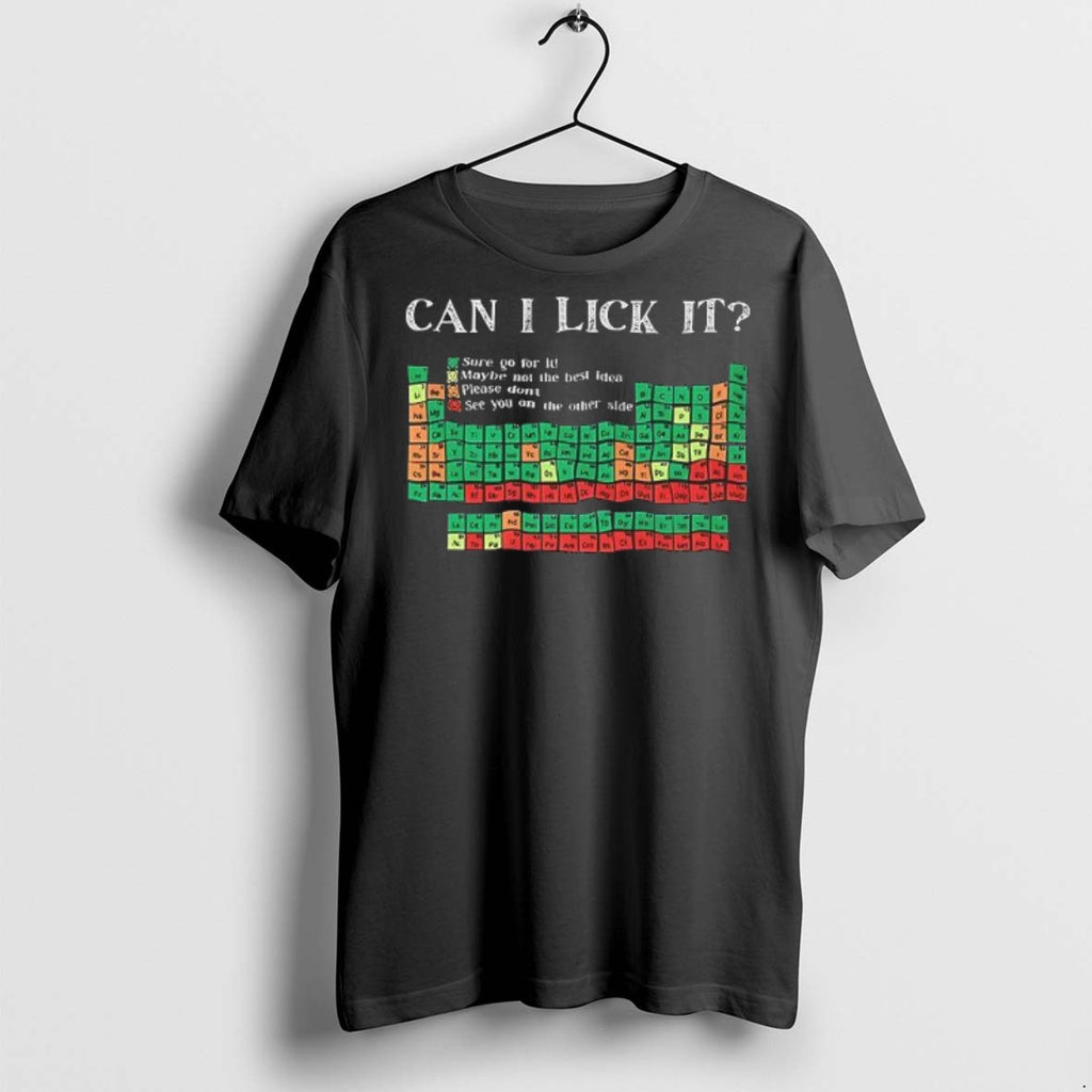 Premium Can I Lick It Periodic Table Chemistry T Shirts