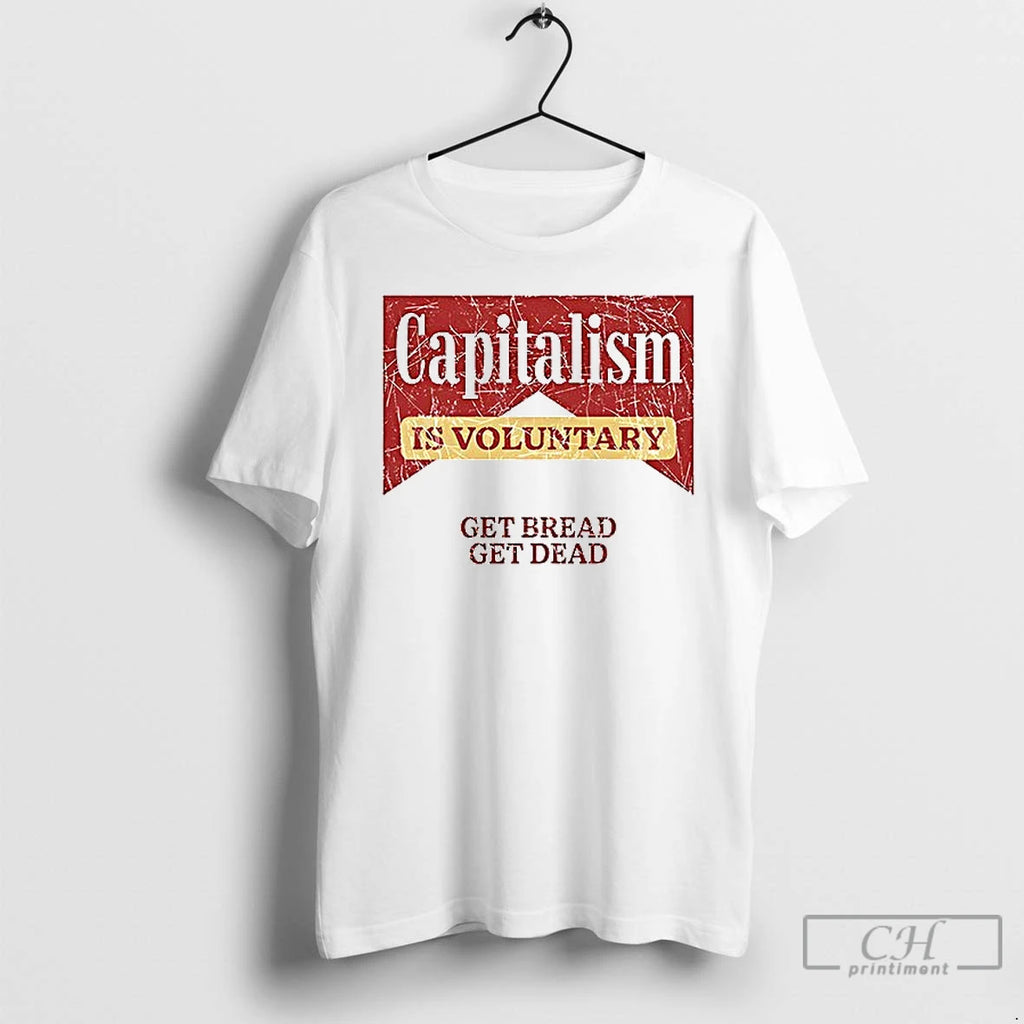 Premium Capitalism Is Voluntary Get Bread Get Dead Ceramic Ceramic And Classic Dad Cap