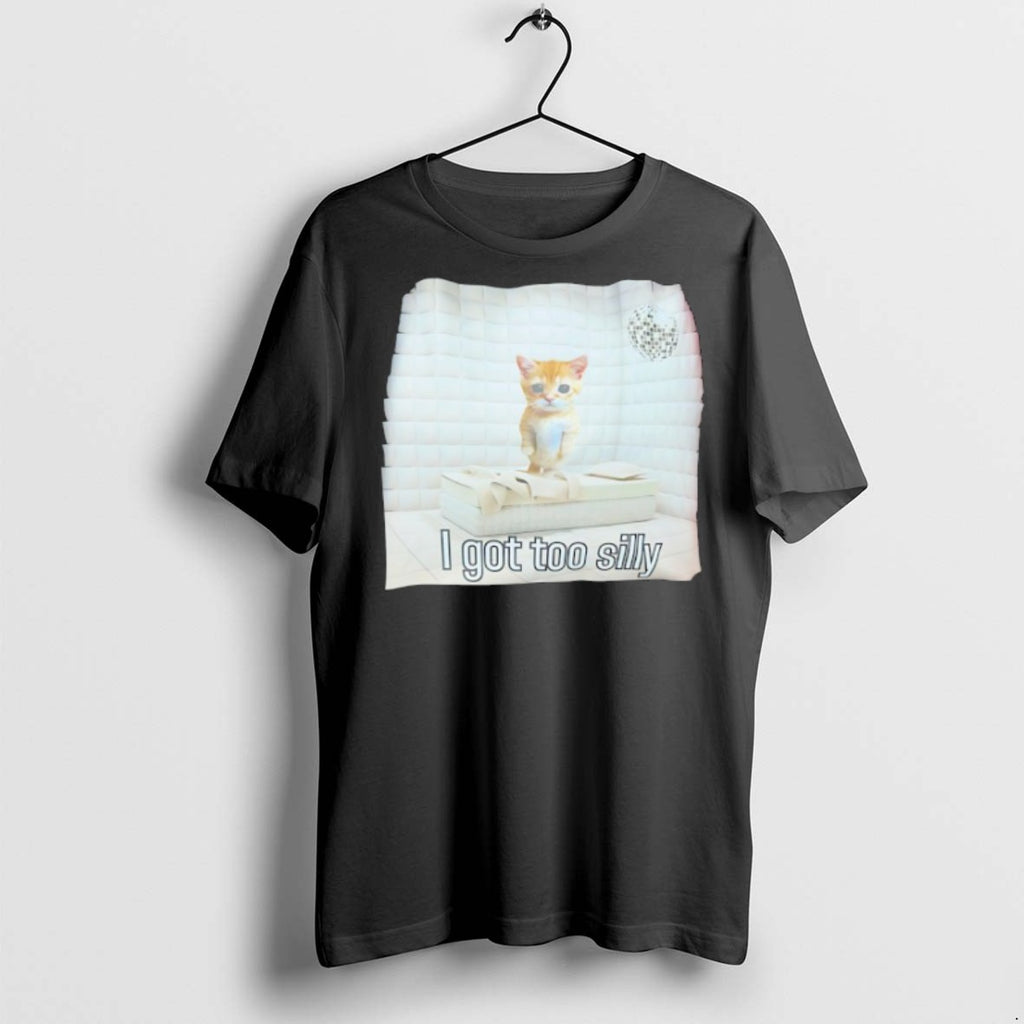 Premium Cat I Got Too Silly T Shirts
