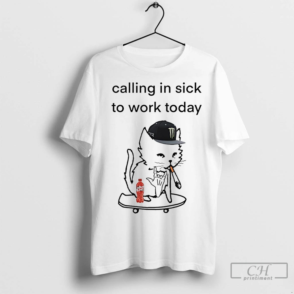 Premium Cat Calling In Sick To Work Today