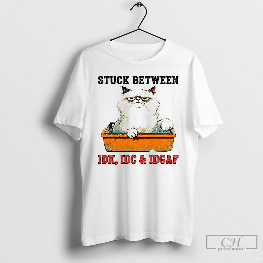 Premium Cat Stuck Between Idk Idc And Idgaf T Shirts