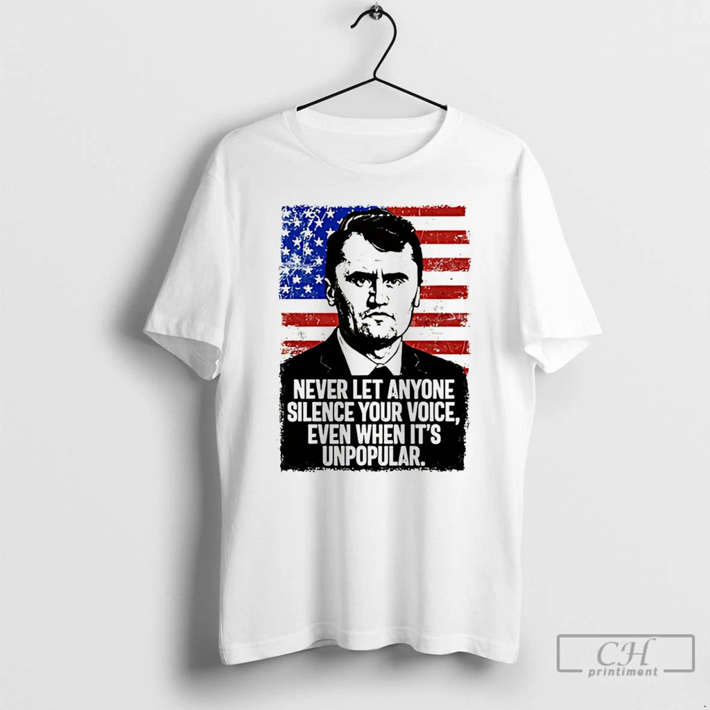 Premium Charlie Kirk Never Let Anyone Silence Your Voice Even When Its Unpopular Usa Flag