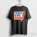 Premium Charlie Kirk Prove Me Wrong 2025 T Shirts