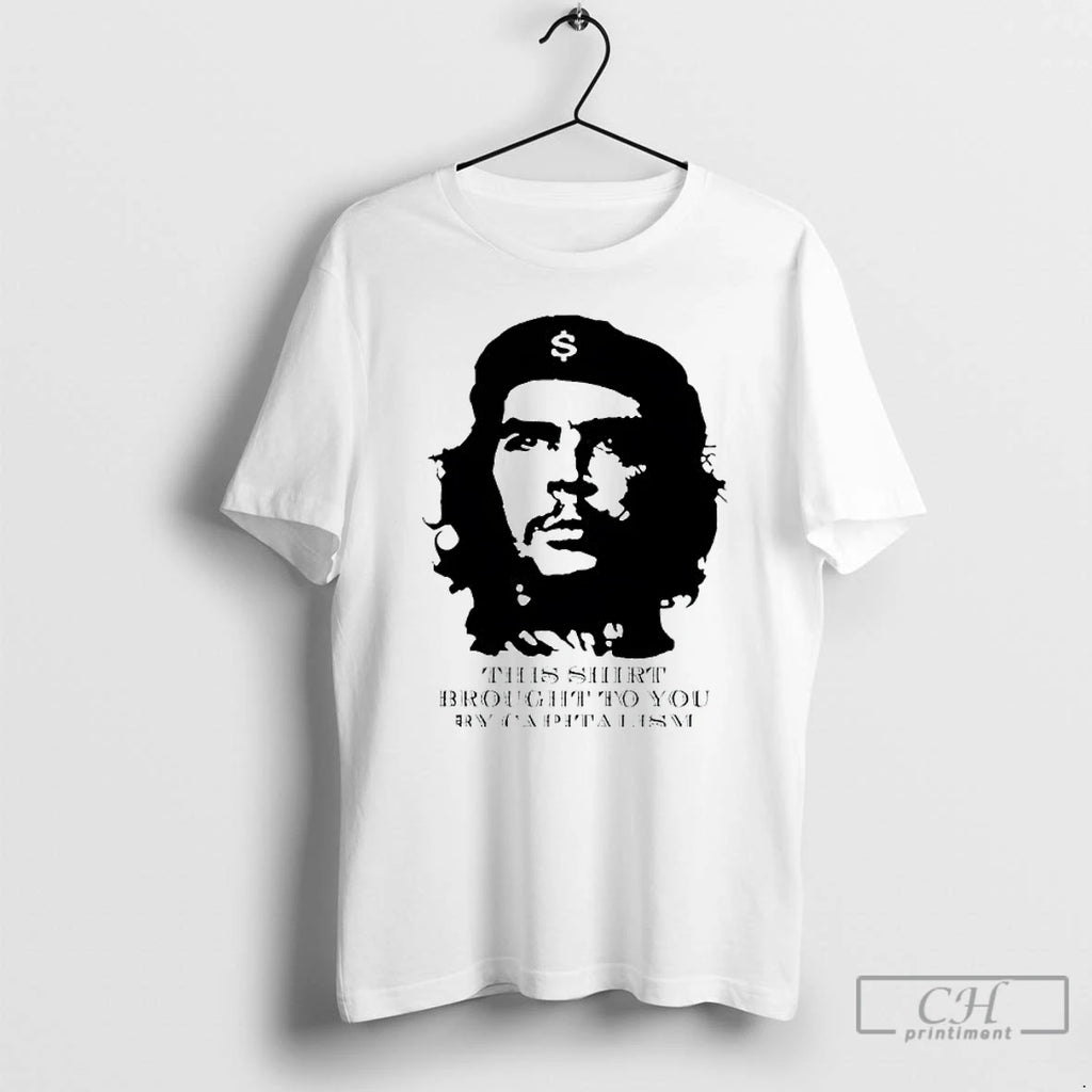 Premium Che Guevara This Brought To You By Capitalism T Shirts