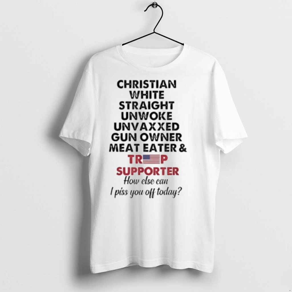 Premium Christian White Straight Unwoke Unvaxxed Gun Owner Meateater Trump Supporter T Shirts