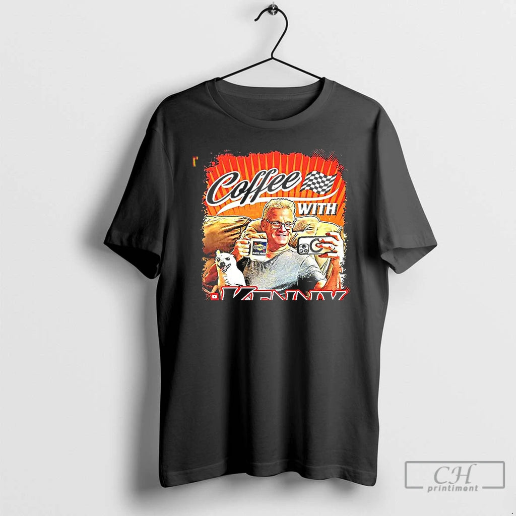 Premium Coffee With Kenny Wallace T Shirts