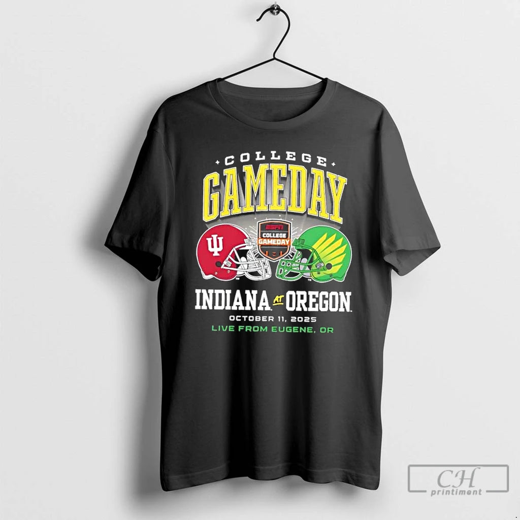 Premium College Gameday Indiana Vs Oregon Live From Eugene Or T Shirts