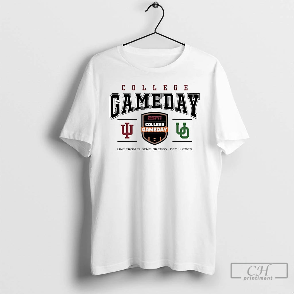 Premium College Gameday Indiana Vs Oregon 2025 Live From Eugene Or T Shirts