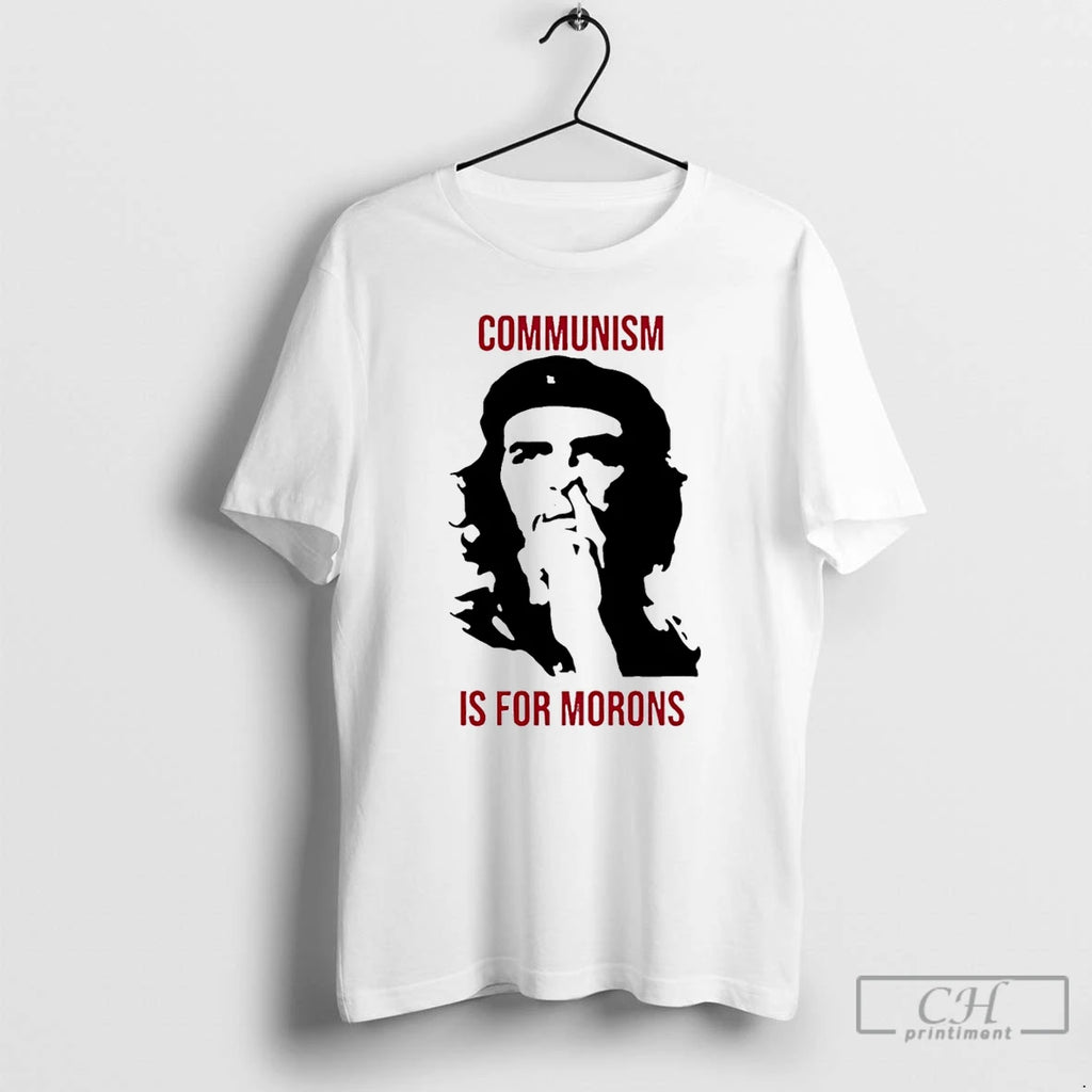Premium Communism Is For Morons T Shirts