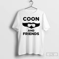 Premium Coon And Friends T Shirts