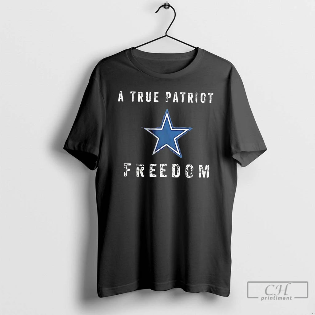 Premium Dallas Cowboys Football A True Patriot Freedom T Shirts