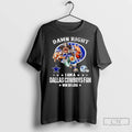 Premium Damn Right I Am A Dallas Cowboys Fan Win Or Lose Helmet Logo Style