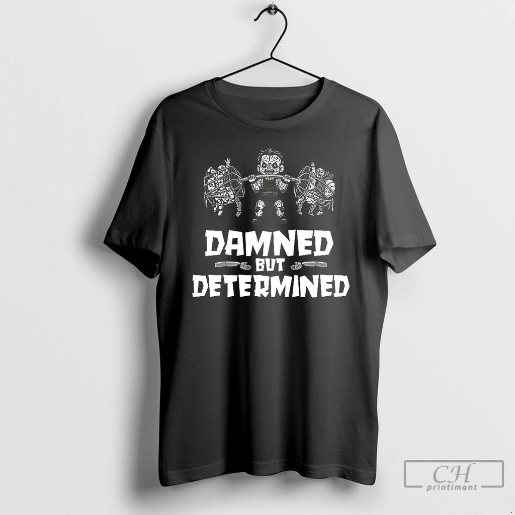 Premium Damned But Determined Zombie Halloween T Shirts