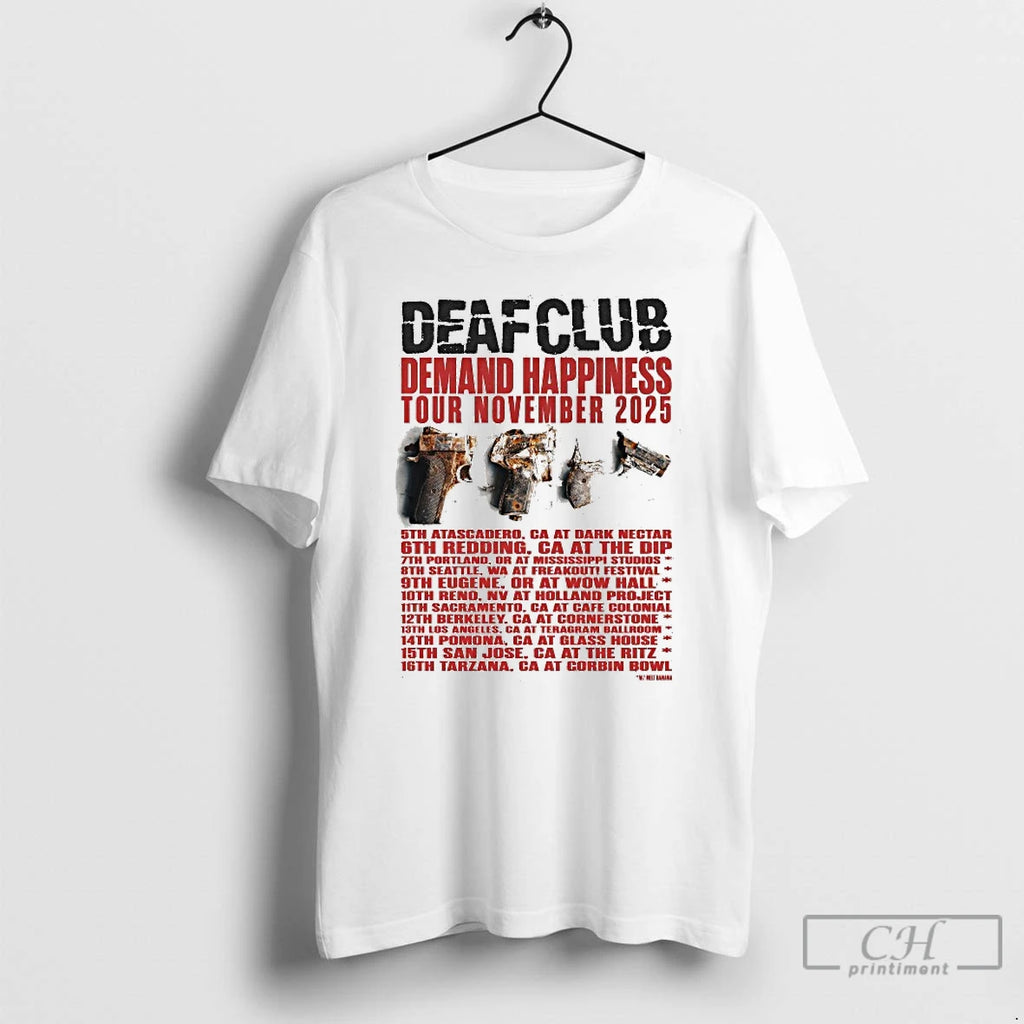 Premium Deaf Club Demand Happiness Tour Nov 2025 T Shirts