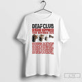 Premium Deaf Club Demand Happiness Tour Nov 2025 T Shirts