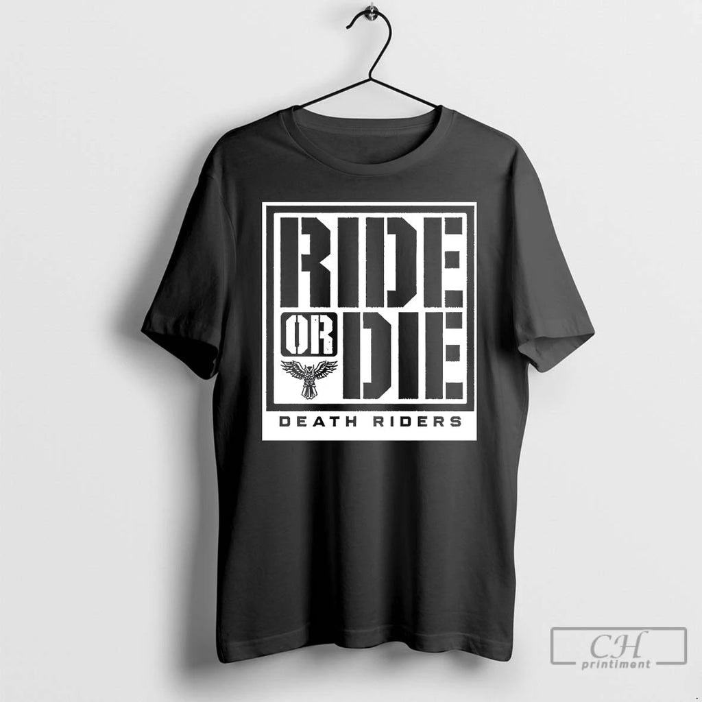 Premium Death Riders All Elite Wrestling Ride Or Die T Shirts