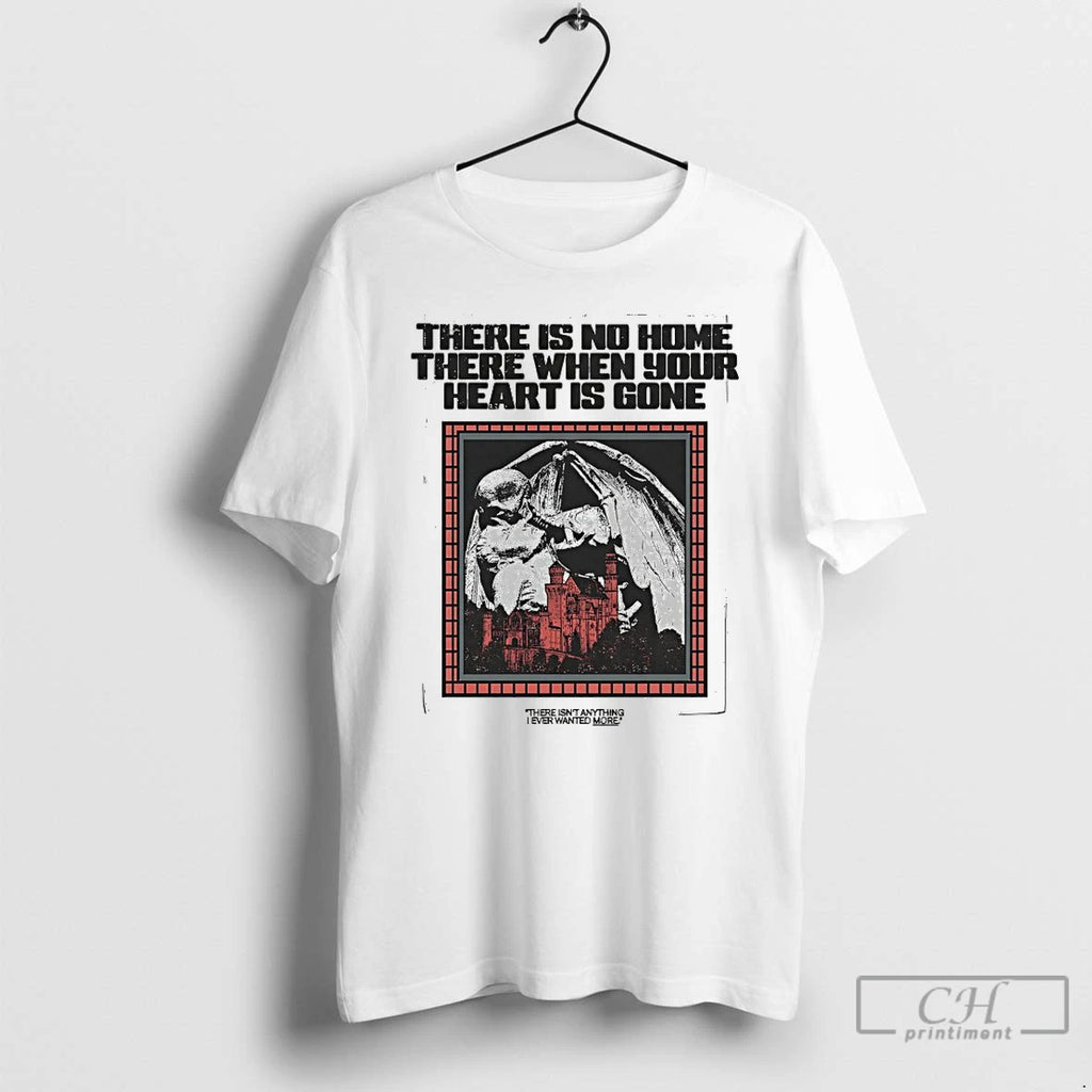 Premium Descensus There Is No Home There When Your Heart Is Gone T Shirts