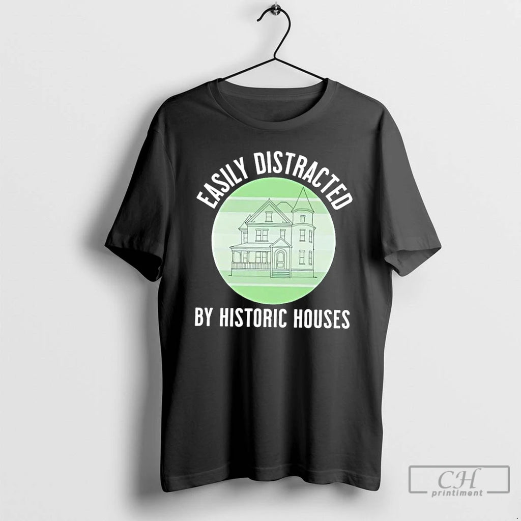 Premium Easily Distracted By Historic Houses T Shirts