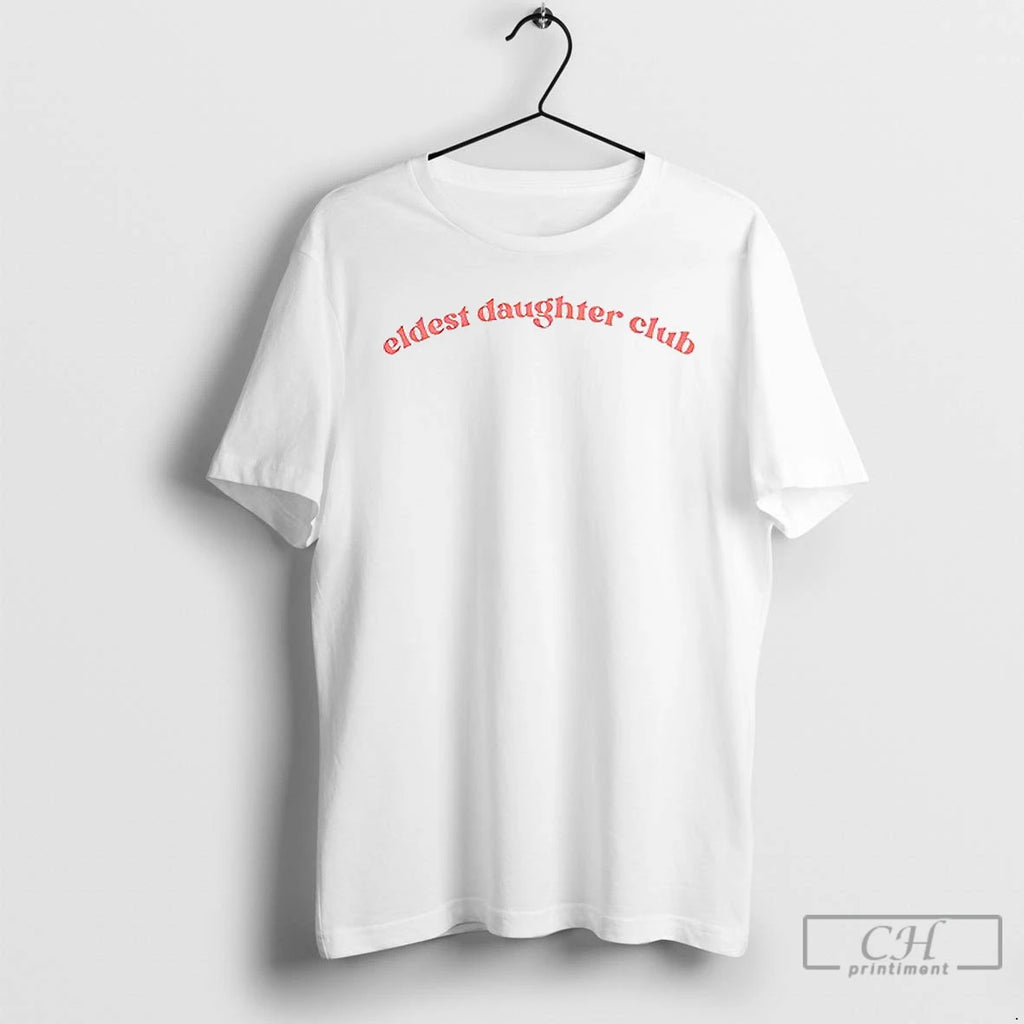 Premium Eldest Daughter Club Ceramic Ceramic And Classic Dad Cap T Shirts
