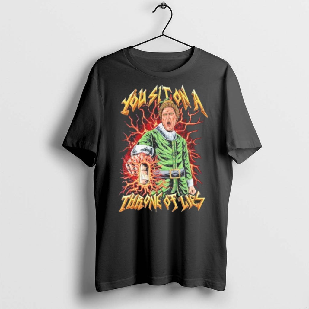 Premium Elf You Sit On A Throne Of Lies T Shirts