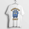 Premium Embrace Your Idiot T Shirts