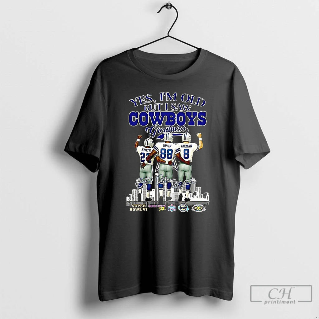 Premium Emmitt Smith Michael Irvin And Troy Aikman Yes Im Old But I Dallas Cowboys