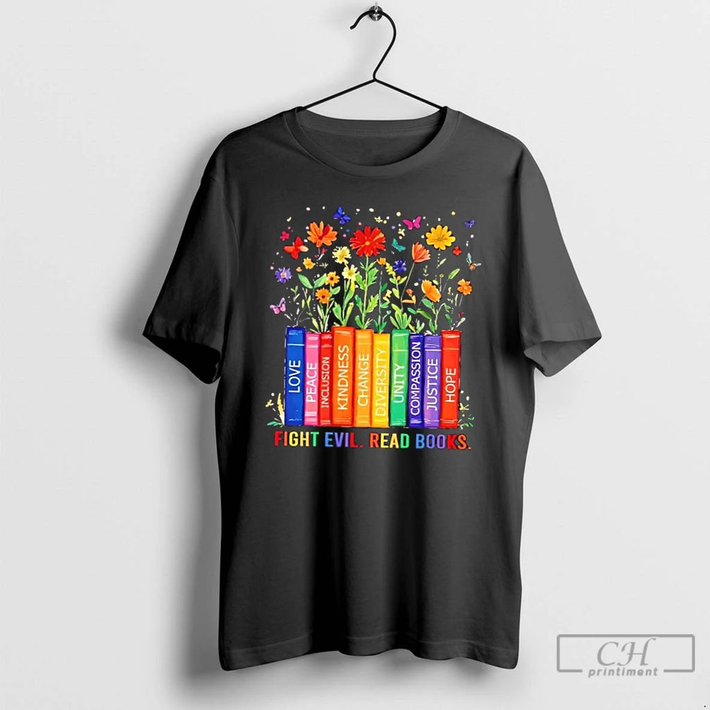Premium Fight Evil Read Books Love Peace Inclusion Kindness Change Diversity T Shirts