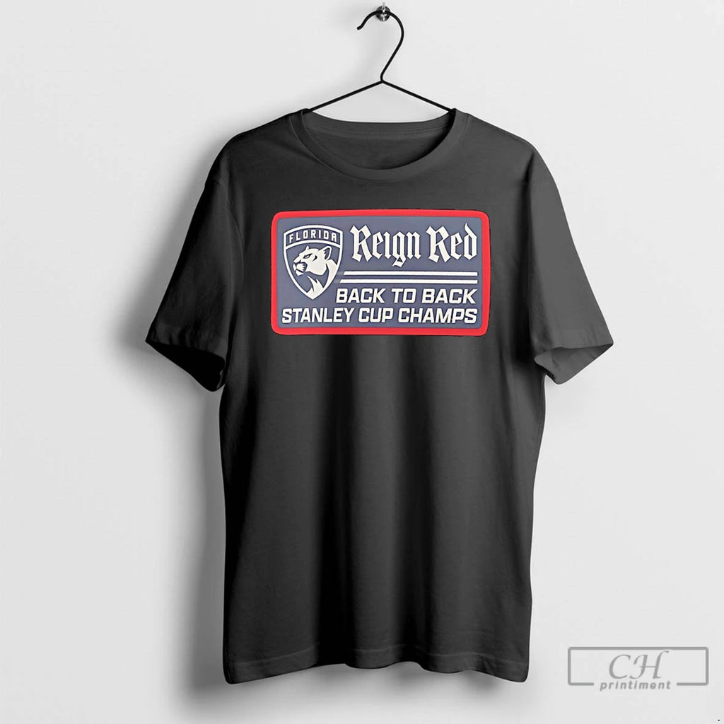 Premium Florida Panthers Back To Back Stanley Cup Champions Reign Red T Shirts