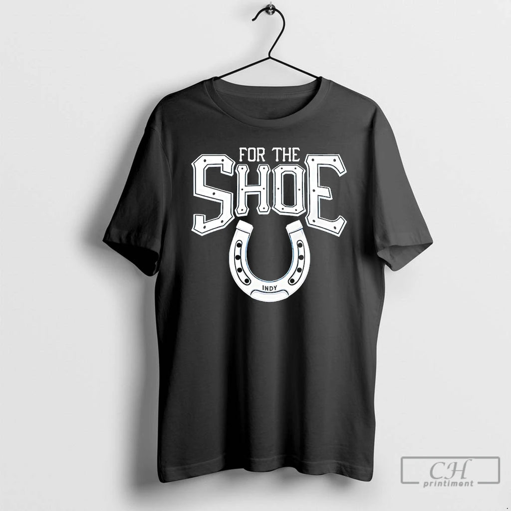 Premium For The Shoe Indianapolis Colts T Shirts