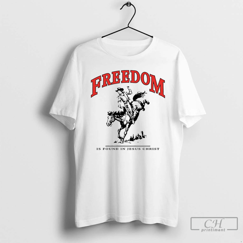 Premium Freedom Is Found In Jesus Christ T Shirts