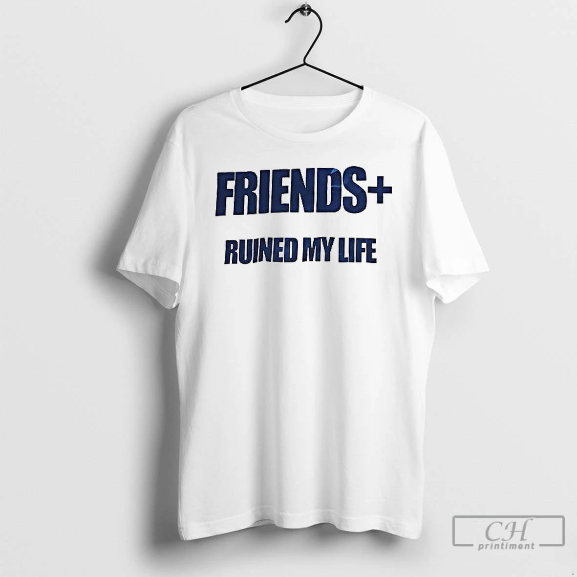 Premium Friends Ruined My Life Ceramic Ceramic And Classic Dad Cap T Shirts