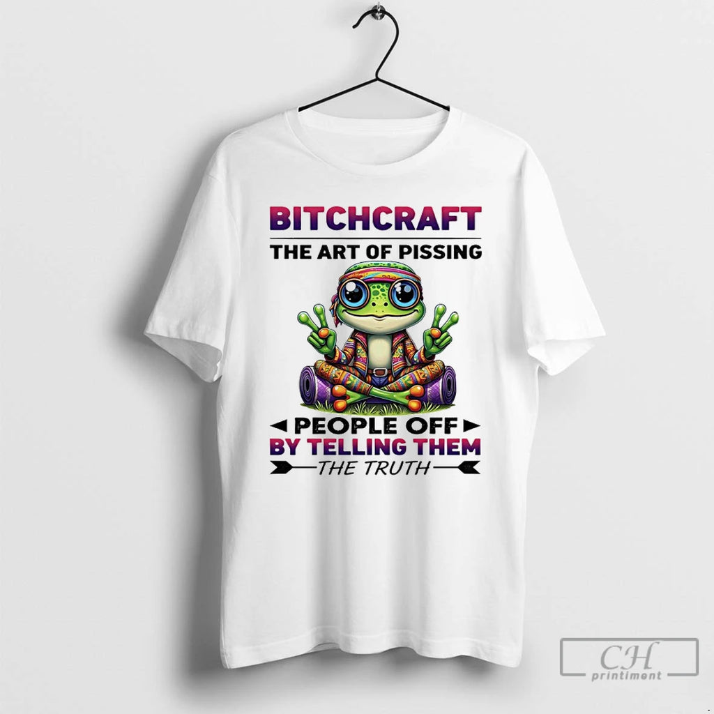 Premium Frog Bitchcraft The Art Of Pissing People Off By Telling Them The Truth