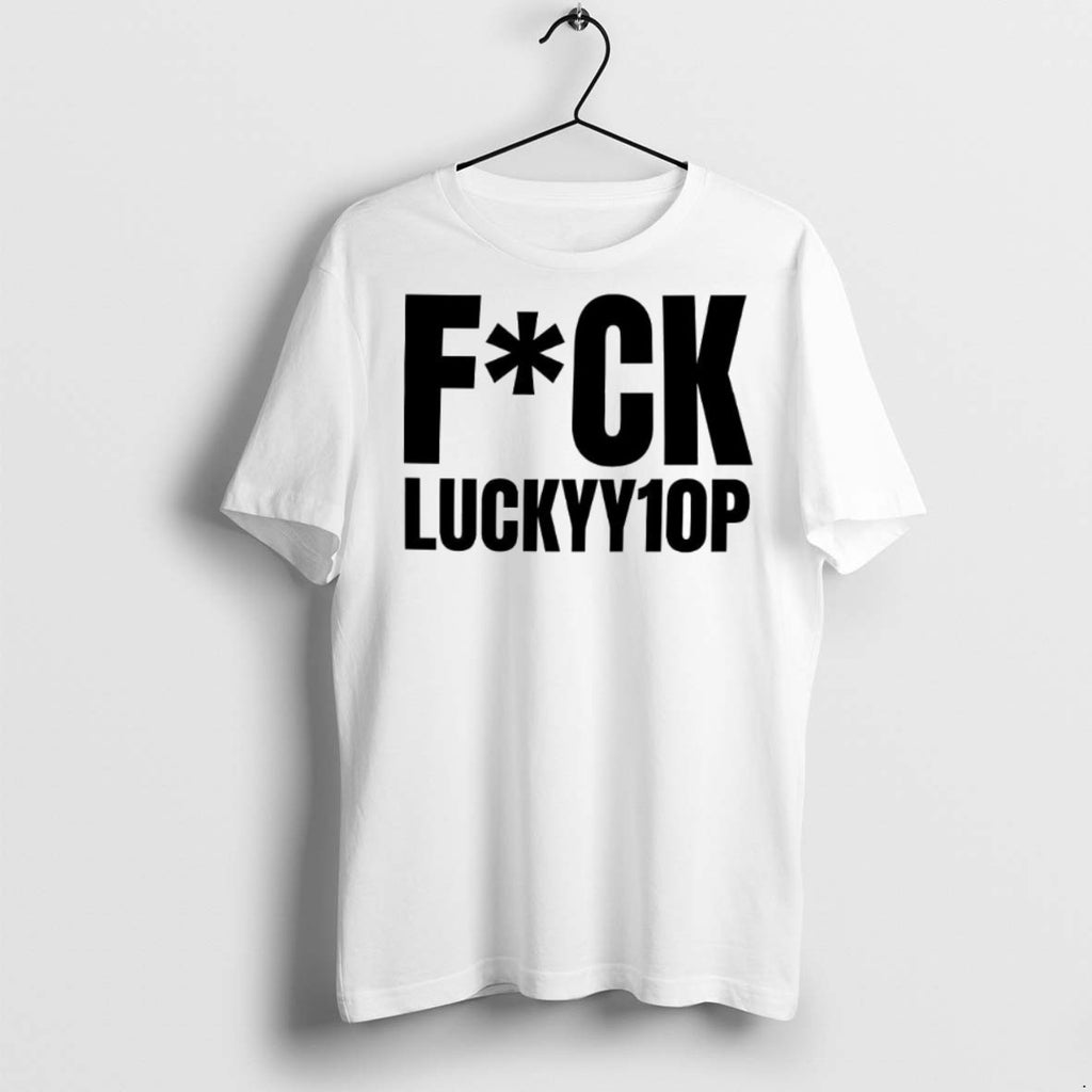 Premium Fuck Luckyy1op T Shirts