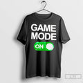 Premium Game Mode On T Shirts