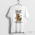 Premium German Shepherd I Came I Saw I Forgot What I Was Doing Retraced My