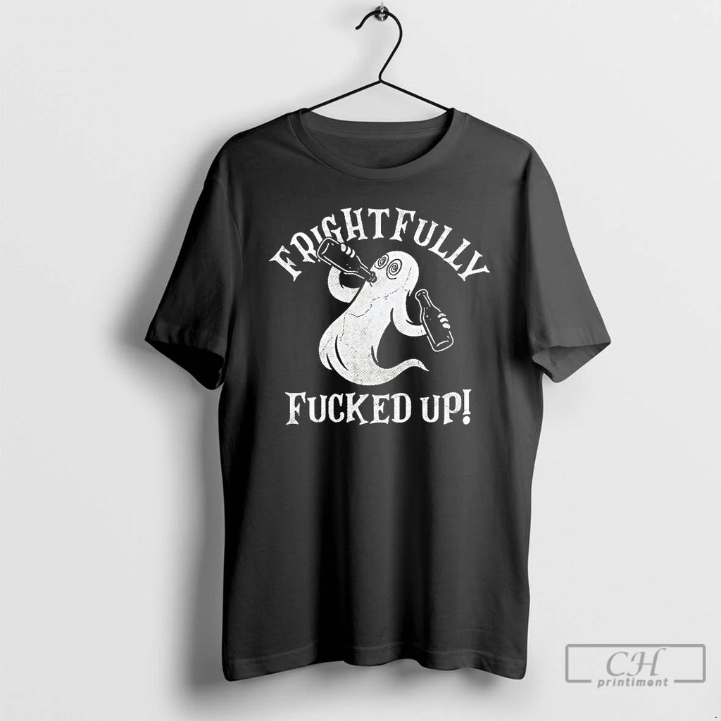 Premium Ghost Frightfully Fucked Up Halloween T Shirts