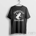Premium Ghost Frightfully Fucked Up Halloween T Shirts