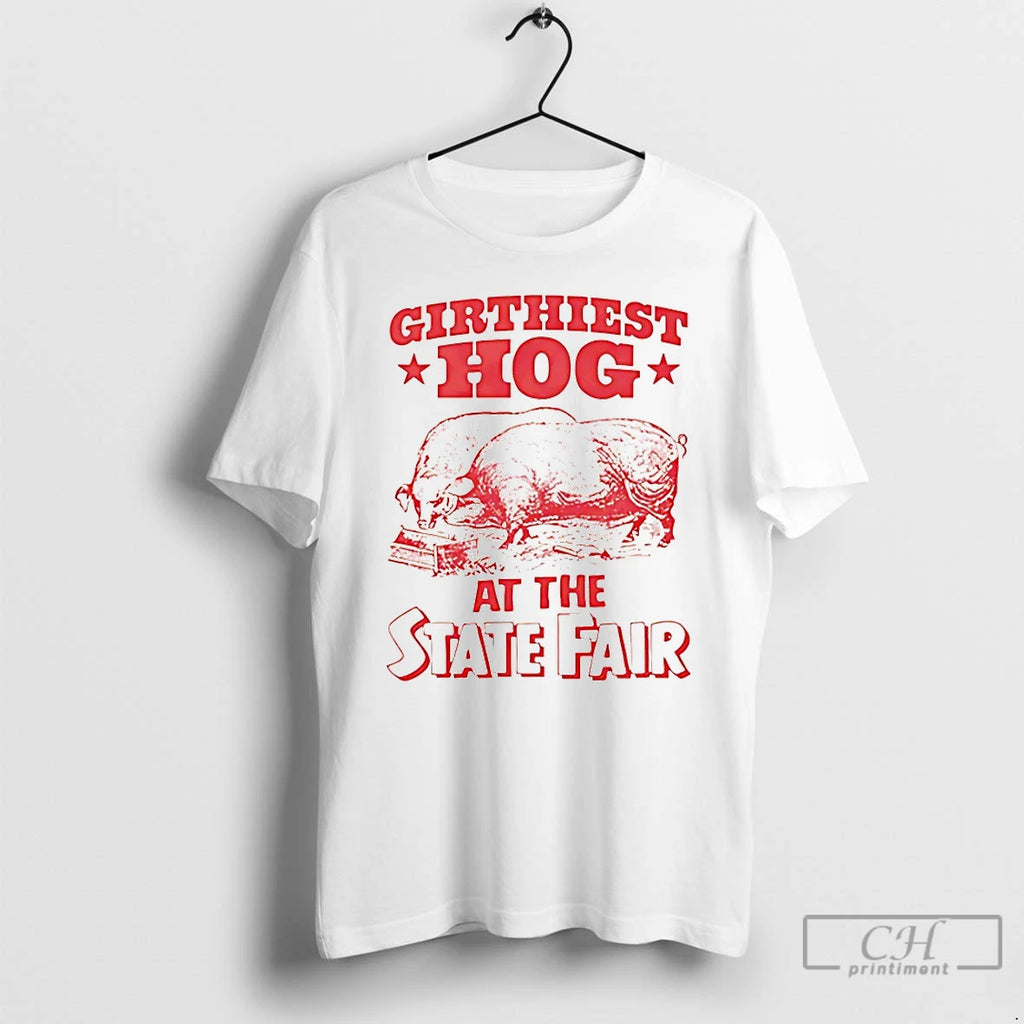Premium Girthiest Hog At The State Fair T Shirts
