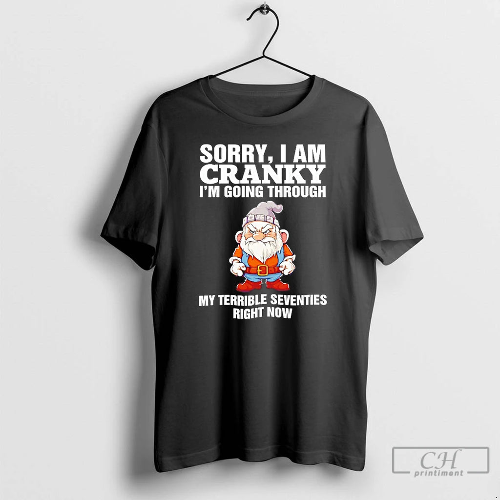 Premium Gnome Sorry I Am Cranky Im Going Through T Shirts