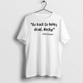 Premium Go Back To Being Dead Becky Carla Connor Said T Shirts