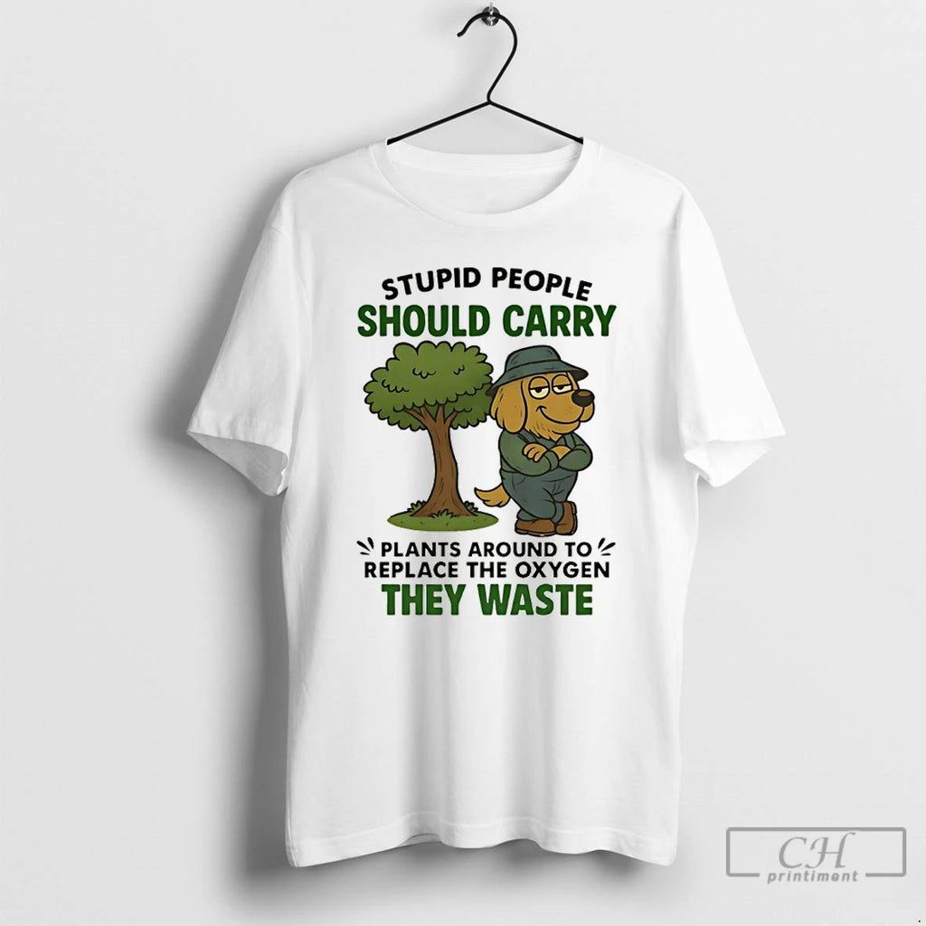 Premium Golden Retriever Stupid People Should Carry Plants Around To Replace The Oxygen The Waste