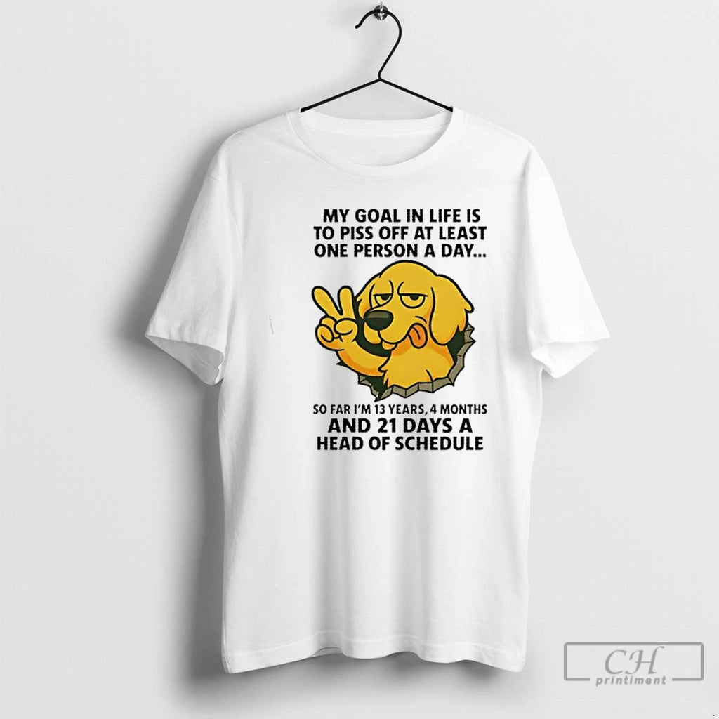 Premium Golden Dog My Goal In Life Is To Piss Off At Least One Person
