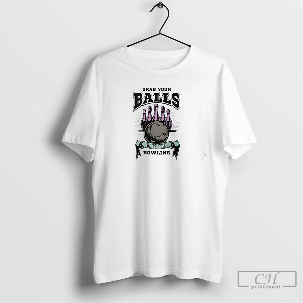 Premium Grab Your Balls Bowling Adult T Shirts