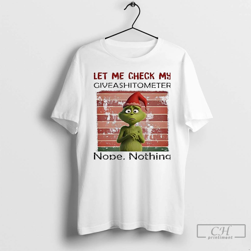 Premium Grinch Christmas Let Me Check My Giveashitometer Nope Nothing T Shirts
