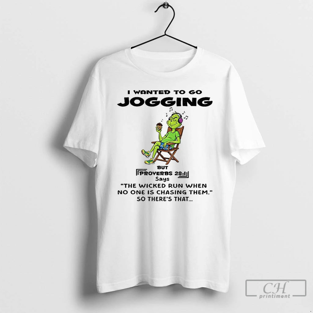 Premium Grinch I Wanted To Go Jogging But Says The Wicked Run When No One
